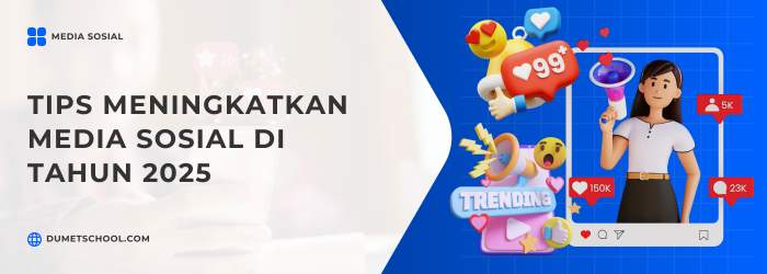 Tips Meningkatkan Media Sosial di Tahun 2025