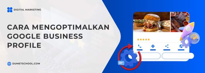 Cara Mengoptimalkan Google Business Profile