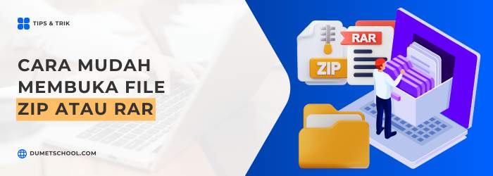 Cara Mudah Membuka File ZIP atau RAR