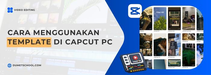 Cara Menggunakan Template di Capcut PC
