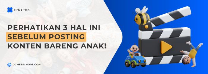 Perhatikan 3 Hal Ini Sebelum Posting Konten Bareng Anak!