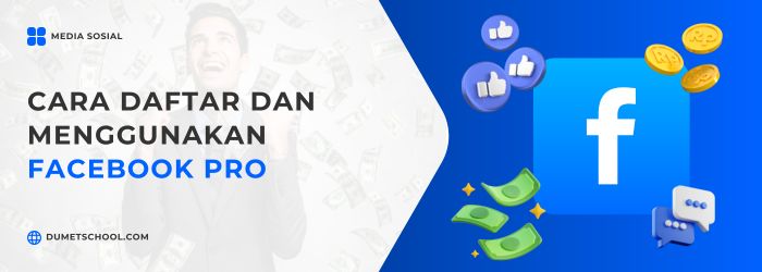 Cara Daftar dan Menggunakan Facebook Pro