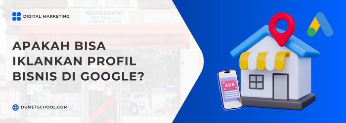 Apakah Bisa Iklankan Profil Bisnis di Google?