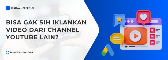 Bisa Gak Sih Iklankan Video dari Channel YouTube Lain?