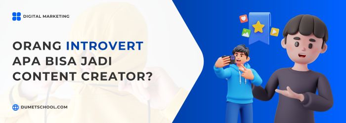Orang Introvert Apa Bisa Jadi Content Creator?