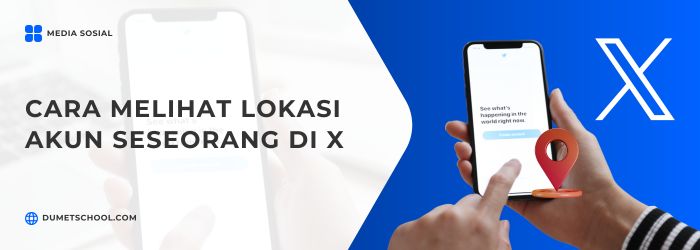 Cara Melihat Lokasi Akun Seseorang di X