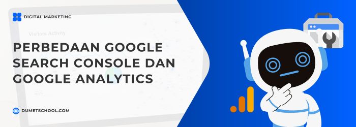 Perbedaan Google Search Console dan Google Analytics