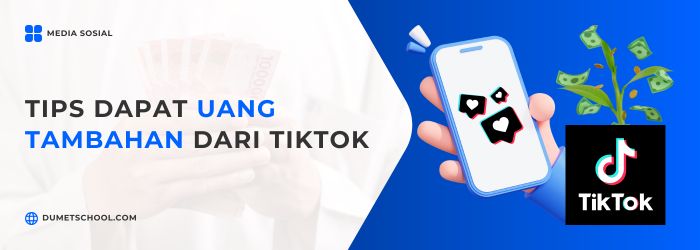 Tips Dapat Uang Tambahan dari TikTok