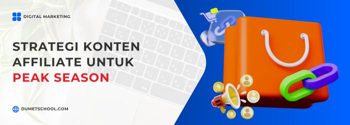 Strategi Konten Affiliate untuk Menghadapi Peak Season