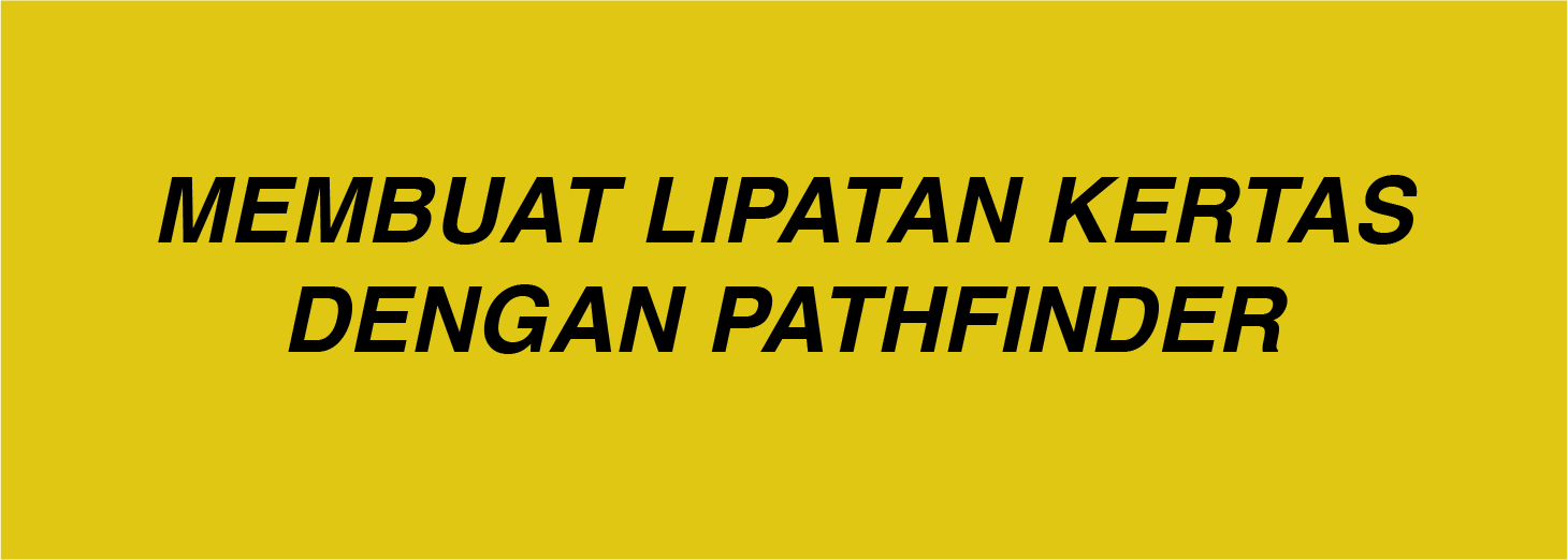 Membuat Lipatan Kertas dengan Pathfinder Part 2
