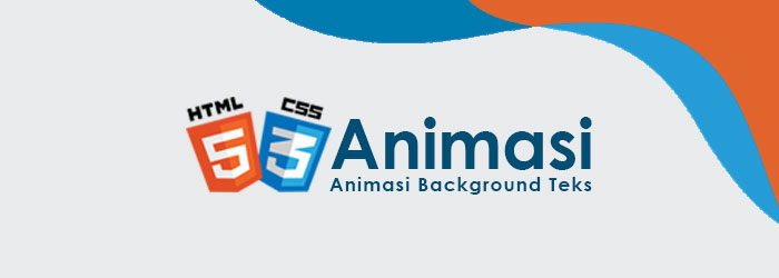 Cara Membuat Animasi Background pada Teks